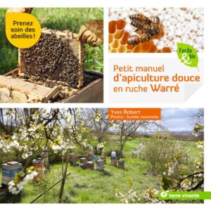 Manuel d'apiculture douce en ruche Warré