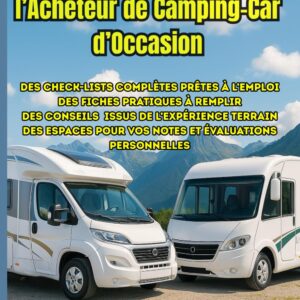 Guide achat camping-car d'occasion : le livre indispensable