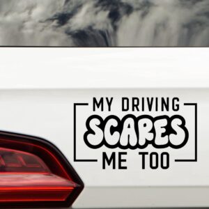 Autocollant humoristique 'My Driving Scares Me Too' noir